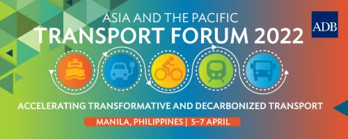 Asia and the Pacific Transport Forum 2022