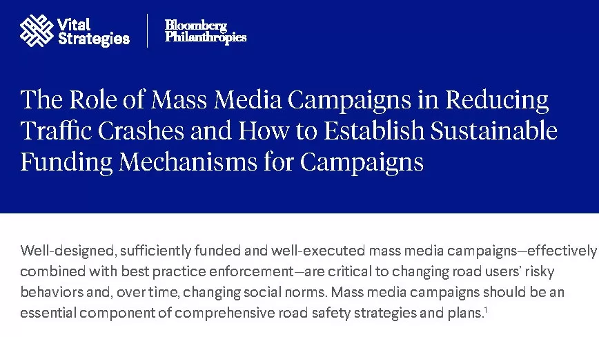 The Role of Mass Media Campaigns in Reducing Traffic Crashes and How to Establish Sustainable Funding Mechanisms for Campaigns