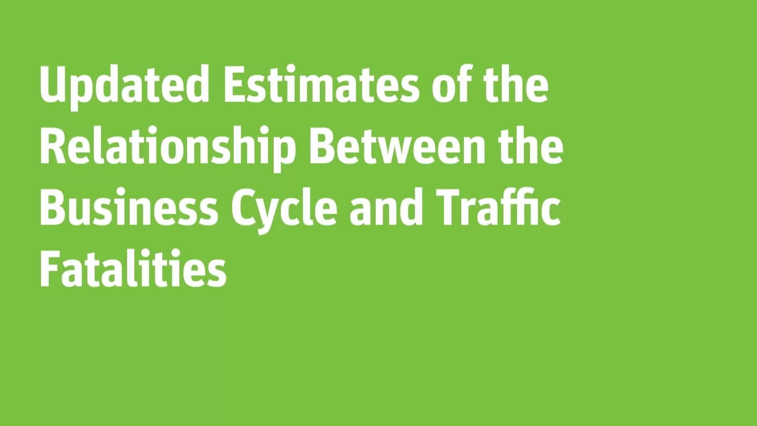 Updated Estimates of the Relationship Between the Business Cycle and Traffic Fatalities
